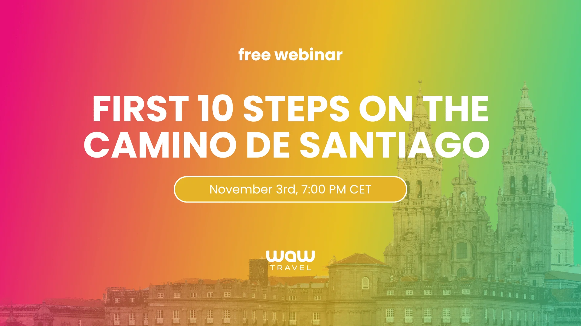 Free webinar: First 10 steps on the Camino de Santiago | WAW